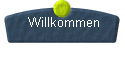  Willkommen
 